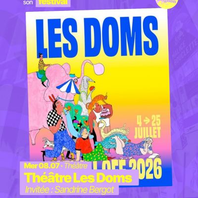 RAJE fait son festival - La programmation du Théâtre des Doms - 08.07.2026